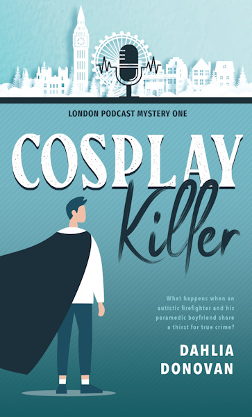 Cosplay Killer - Dahlia Donovan - London Podcast Mystery One