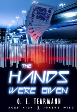 The Hands We're Given - O.E. Tearmann - Aces High Jokers Wild