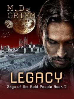 Legacy - M.D. Grimm - Saga of the Bold People