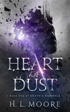 Heart of Dust - H.L. Moore - Death's Embrace
