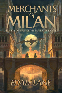 Merchants of Milan- Edale Lane - The Night Flyer Trilogy