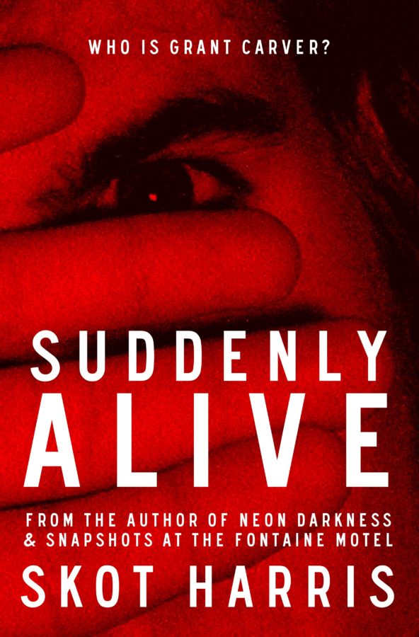 Suddenly Alive - Skot Harris - Neon Darkness