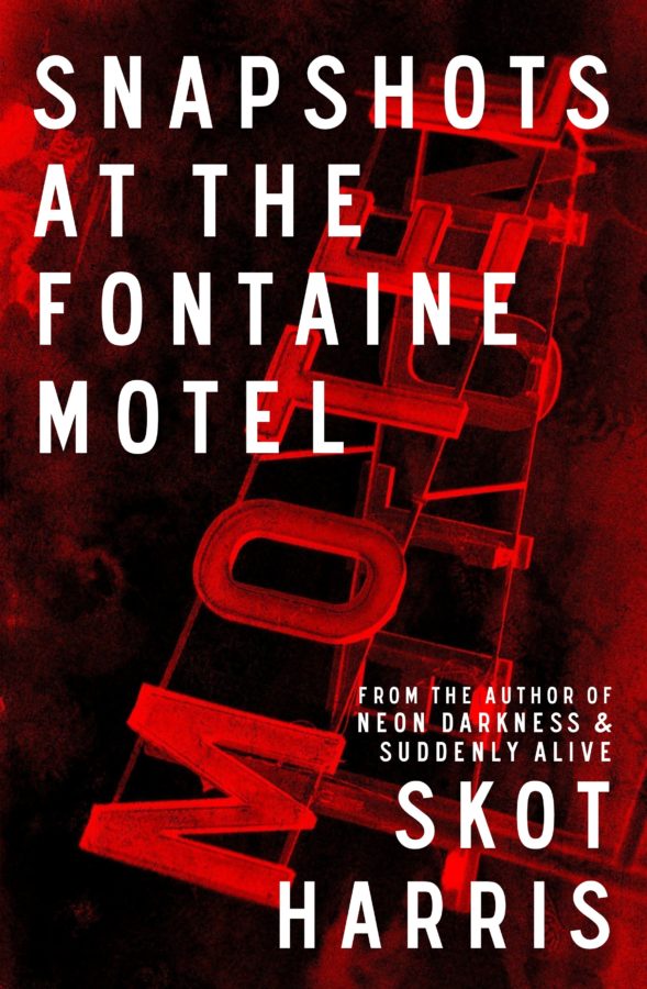Snapshots at the Fontaine Hotel - Skot Harris - Neon Darkness