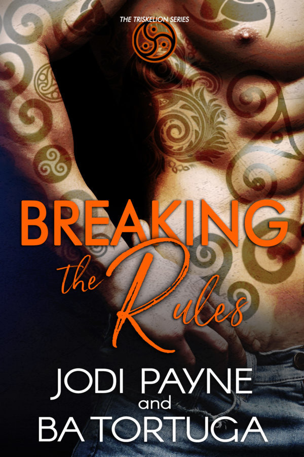 Breaking the Rules - Jodi Payne and BA Tortuga