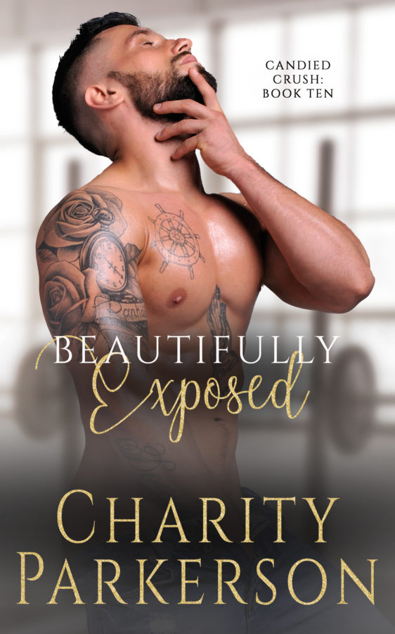 Beautifully Exposed - Charity Parkerson - Candied Crush