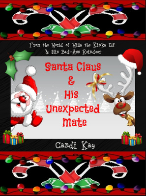 Santa Clause and His Unexpected Mate - Candi Kay