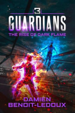 The Rise of Dark Flame - Damien Benoit Ledoux - Guardians