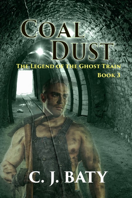 Coal Dust - C.J. Baty - Legend of the Ghost Train