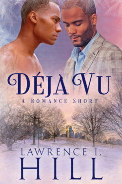 Déjà Vu- A Romance Short - Lawrence I. Hill