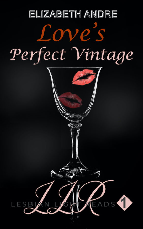 Love's Perfect Vintage - Elizabeth Andre - Lesbian Light Reads
