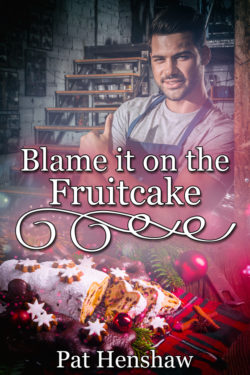 Blame it on the Fruitcake - Pat Henshaw