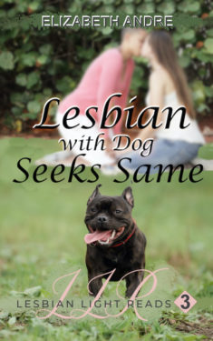 Lesbian With Dog Seeks Same - Elizabeth Andre
