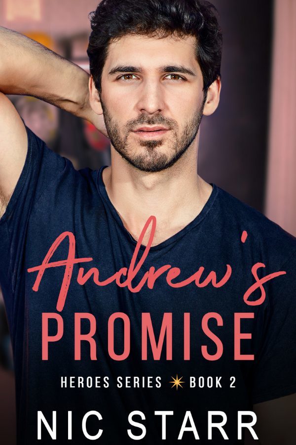 Andrew's Promise - Nic Starr - Heroes Series