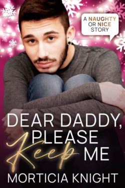 Dear Daddy, Please Keep Me - Morticia Knight