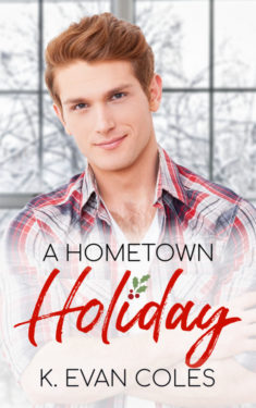 A Hometown Holiday - K. Evan Coles