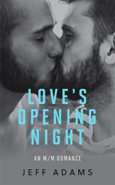 Love's Opening Night - Jeff Adams