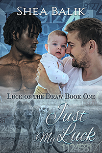 Just My Luck - Shea Balik - Luck of the Draw