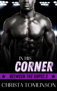 In His Corner - Christa Tomlinson - Between the Ropes