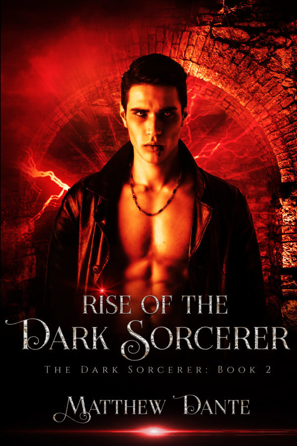 Rise of the Dark Sorcerer - Matthew Dante - Dark Sorcerer
