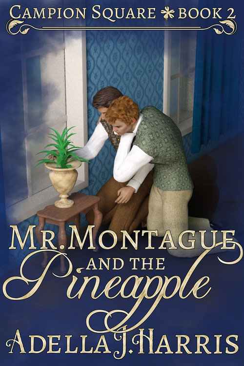 Mr. Montague and the Pineapple - Adella J. Harris - Campion Square
