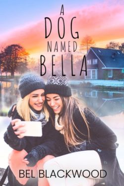 A Dog Named Bella - Bel Blackwood