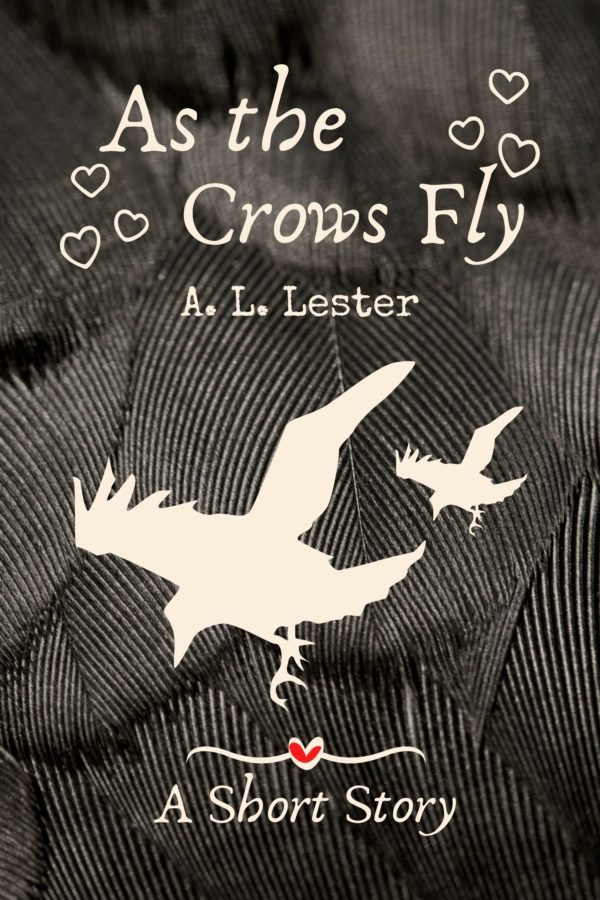 As the Crows Fly - A.L. Lester