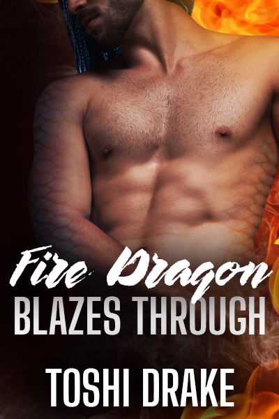 Fire Dragon Blazes Through - Toshi Drake