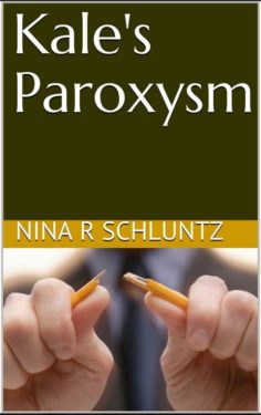 Kale's Paroxysm - Nina R Schluntz