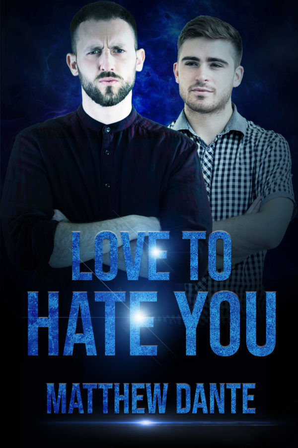 Love to Hate You - Matthew Dante