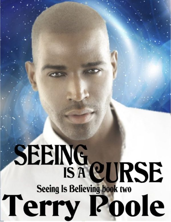 Seeing is a Curse - Terry Poole - Seeing is Believing