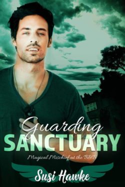 Guarding Sanctuary - Susi Hawke - Magical Mischief at the B&B