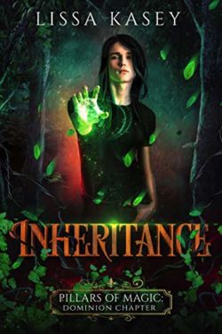 Inheritance - Lissa Kasey - Pillars of Magic: Dominion Chapter