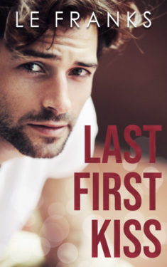 Last First Kiss - LE Franks