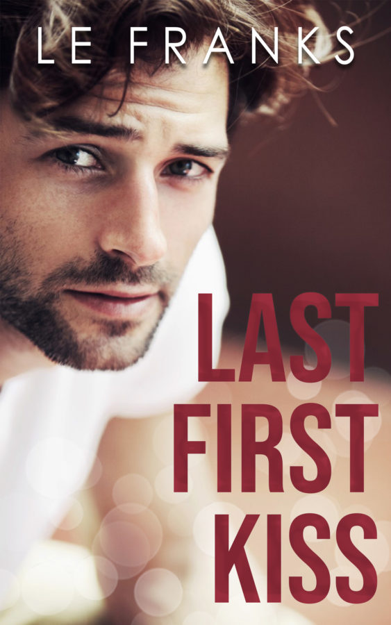 Last First Kiss - LE Franks