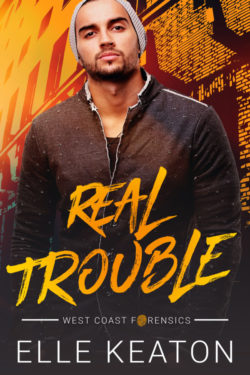 Real Trouble - Elle Keaton - West Coast Forensics