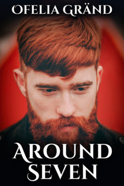 Around Seven - Ofelia Grand