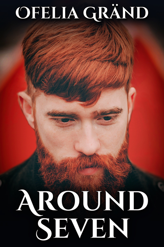 Around Seven - Ofelia Grand