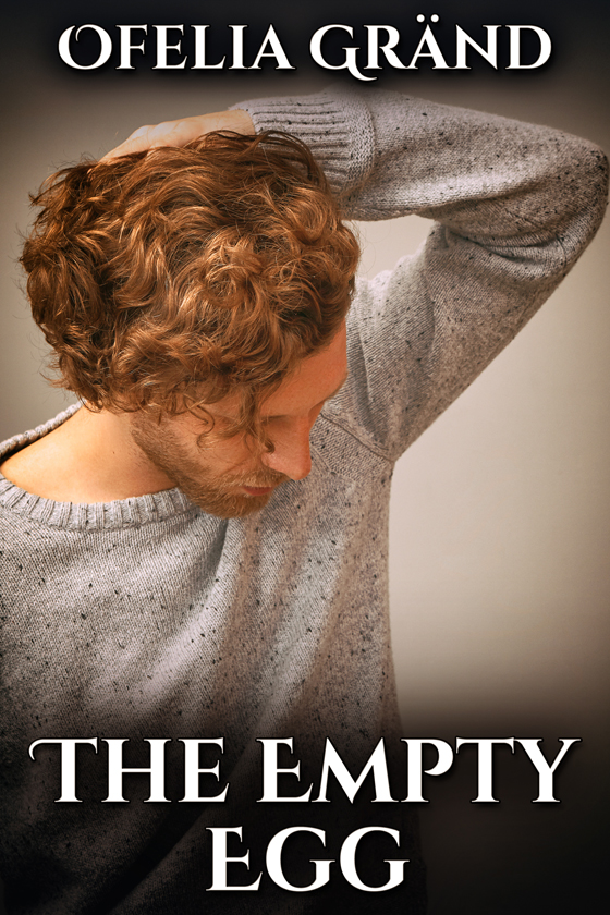 The Empty Egg - Ofelia Grand