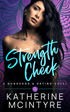 Strength Check - Katherine McIntyre - Dungeons & Dating