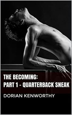 The Becoming Part 1: Quarterback - Dorian Kenworthy