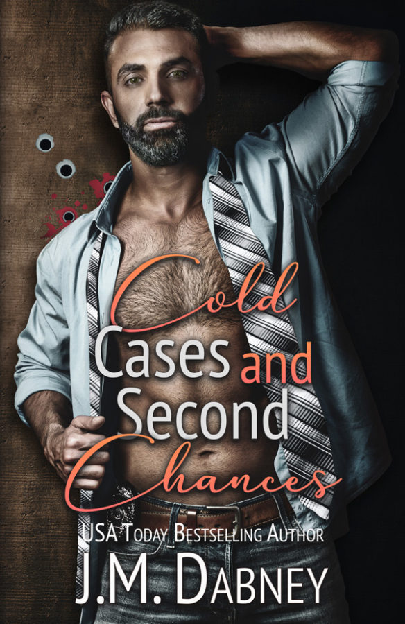 Cold Cases and Second Chances - J.M. Dabney