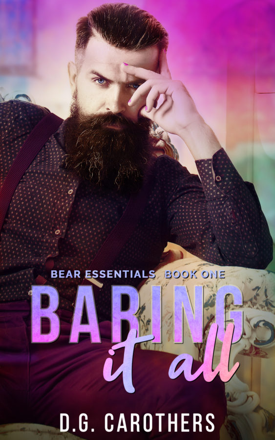 Baring It All - D.G. Carothers - Bear Essentials