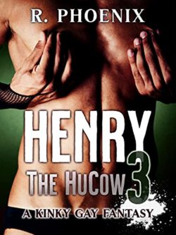 Henry the HuCow 3 - R. Phoenix