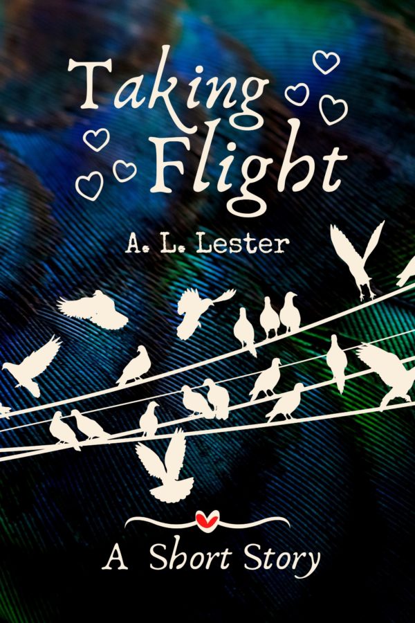 Taking Flight - A.L. Lester