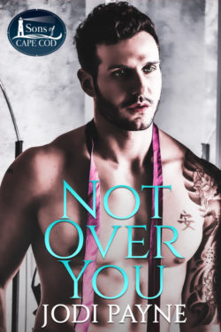 Not Over You - Jodi Payne = Sons of Cape Cod