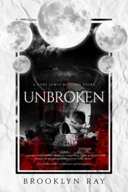 Unbroken - Brooklyn Ray - Port Lewis Witches