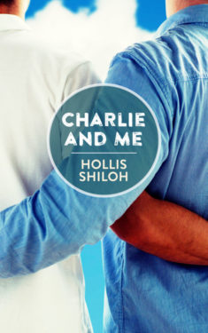 Charlie and Me - Hollis Shiloh