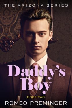 Daddy's Boy - Romeo Preminger - Arizona Series