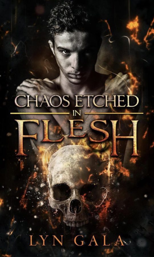 Chaos Etched in Flesh - Lyn Gala
