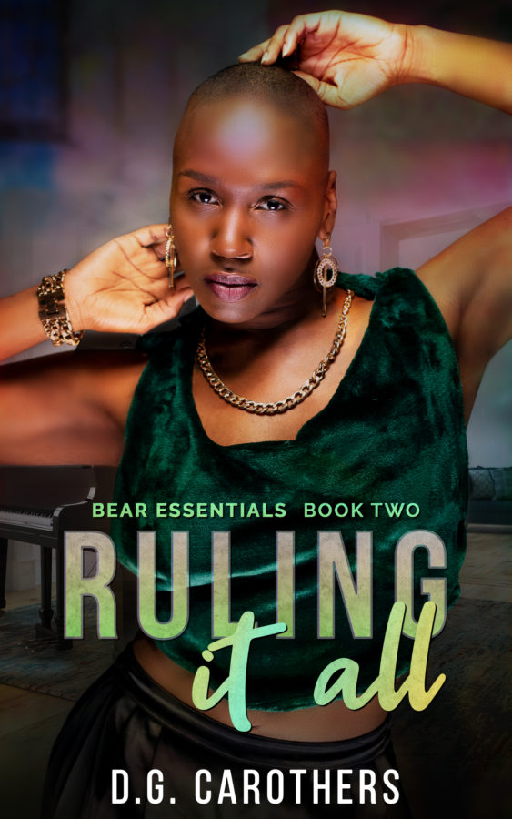 Ruling It All - D.G. Carothers - Bear Essentials